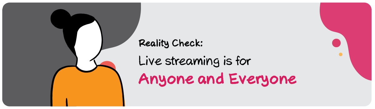 Live streaming myths