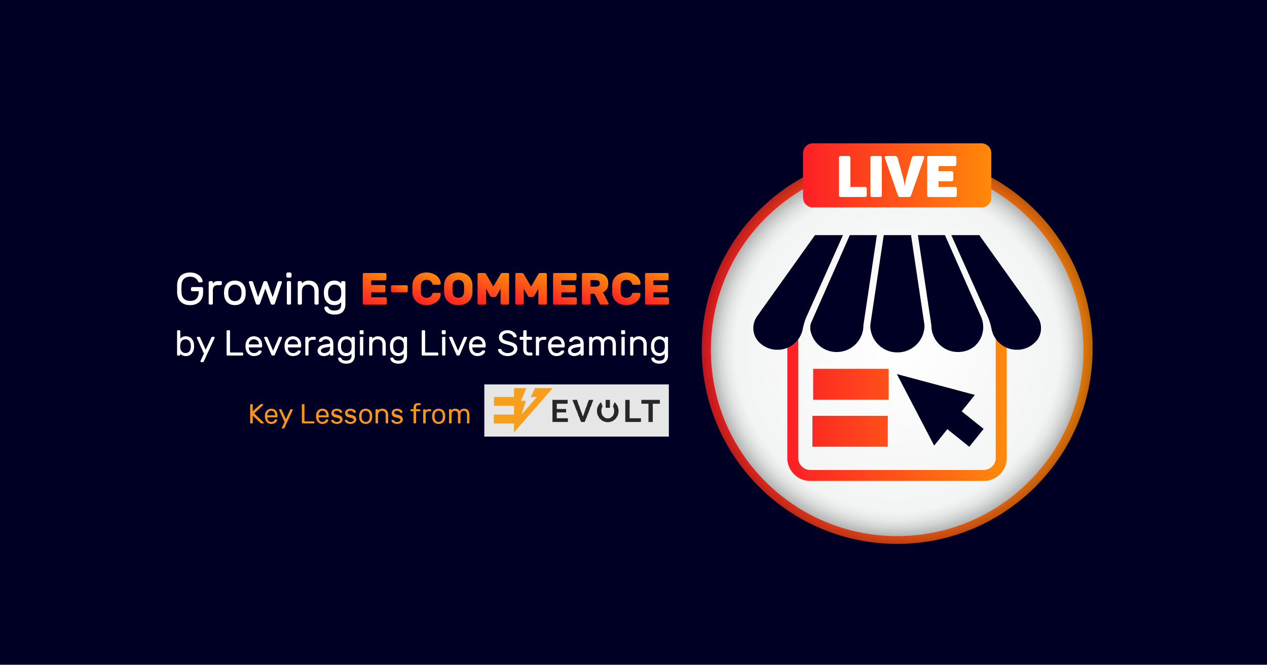 Growing E-Commerce with live streaming