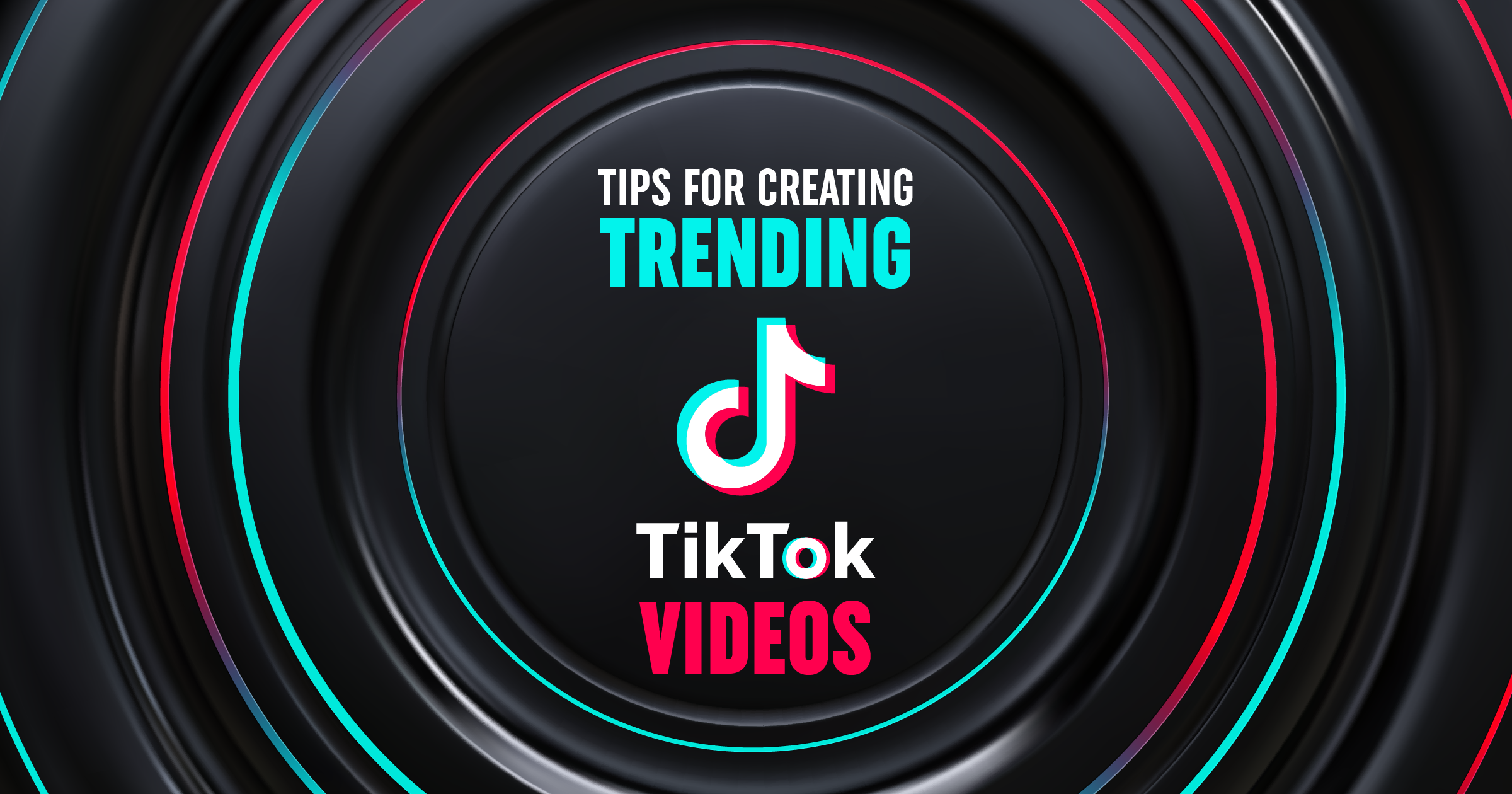 Top 10 Tips for Creating Trending TikTok Videos in 2022.