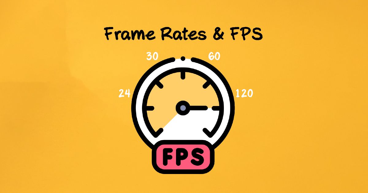 understanding-frame-rates-fps