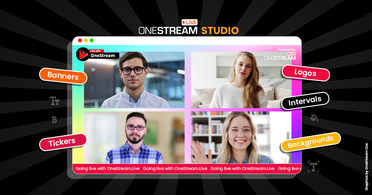 Brand your live streams with OneStream Studio