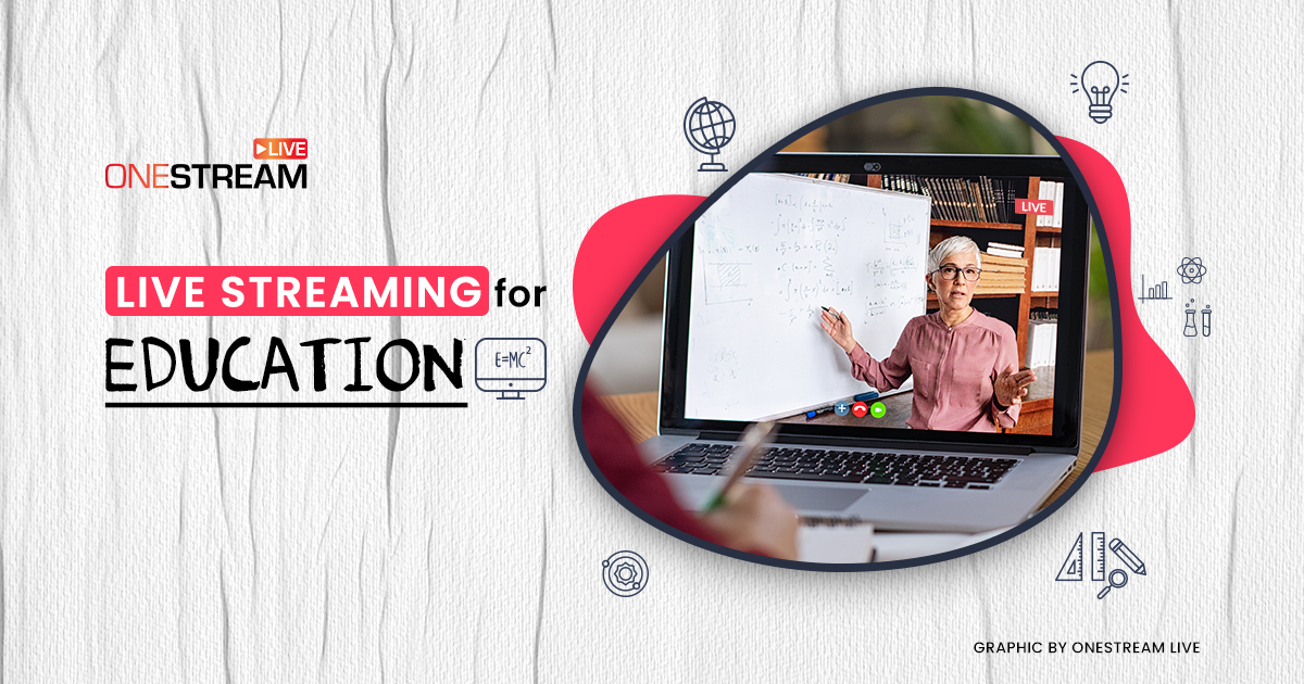 Live Streaming for Education