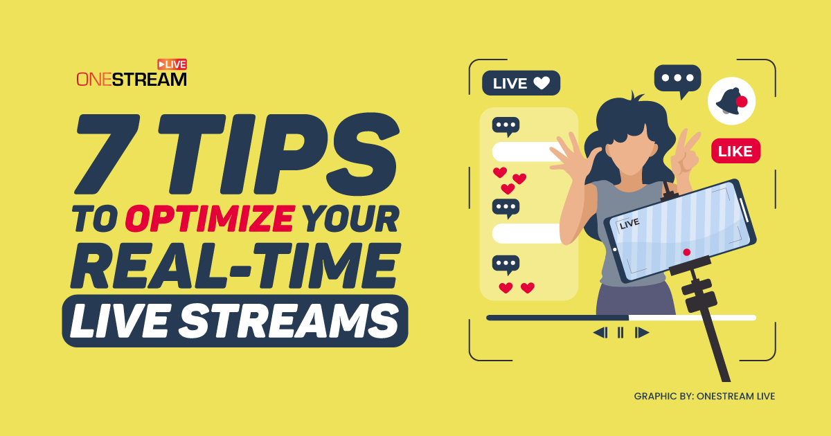 7 tips to optimize your real time live streams