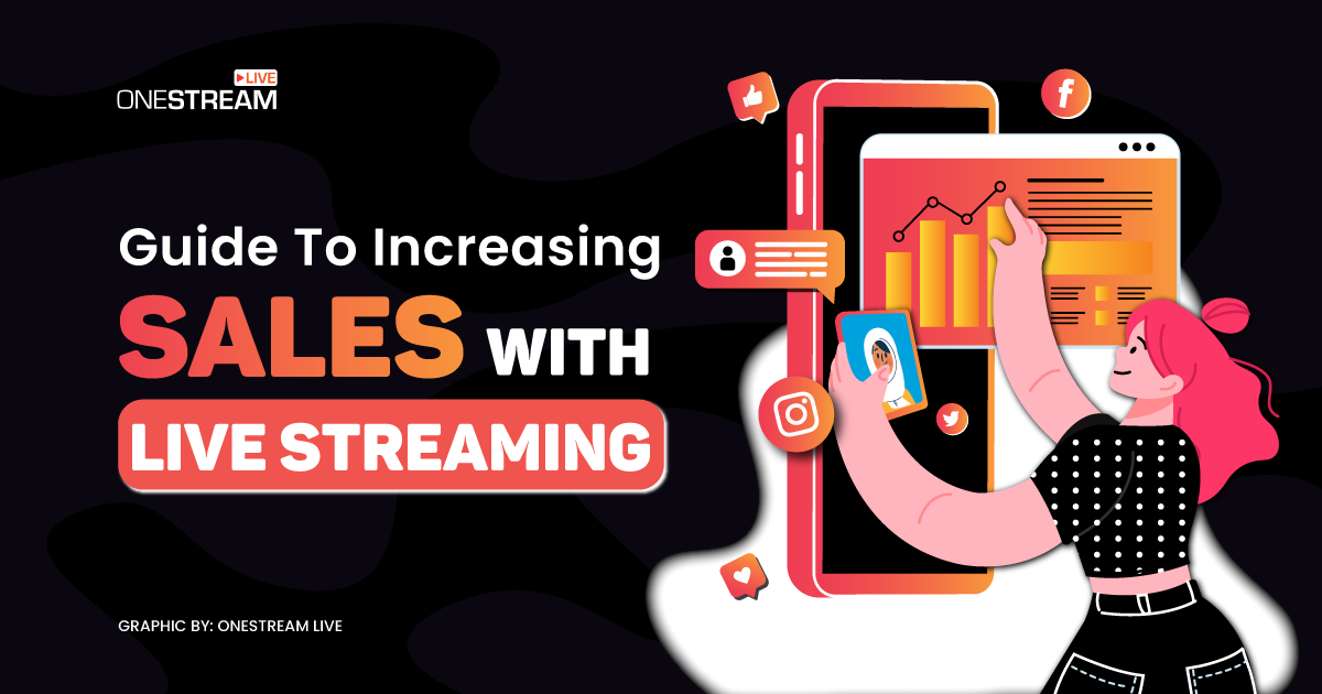Increase sales with live streaming