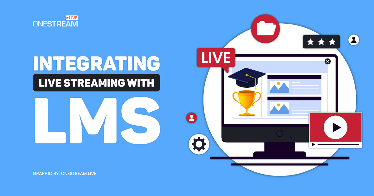 LMS and Live Video Streaming