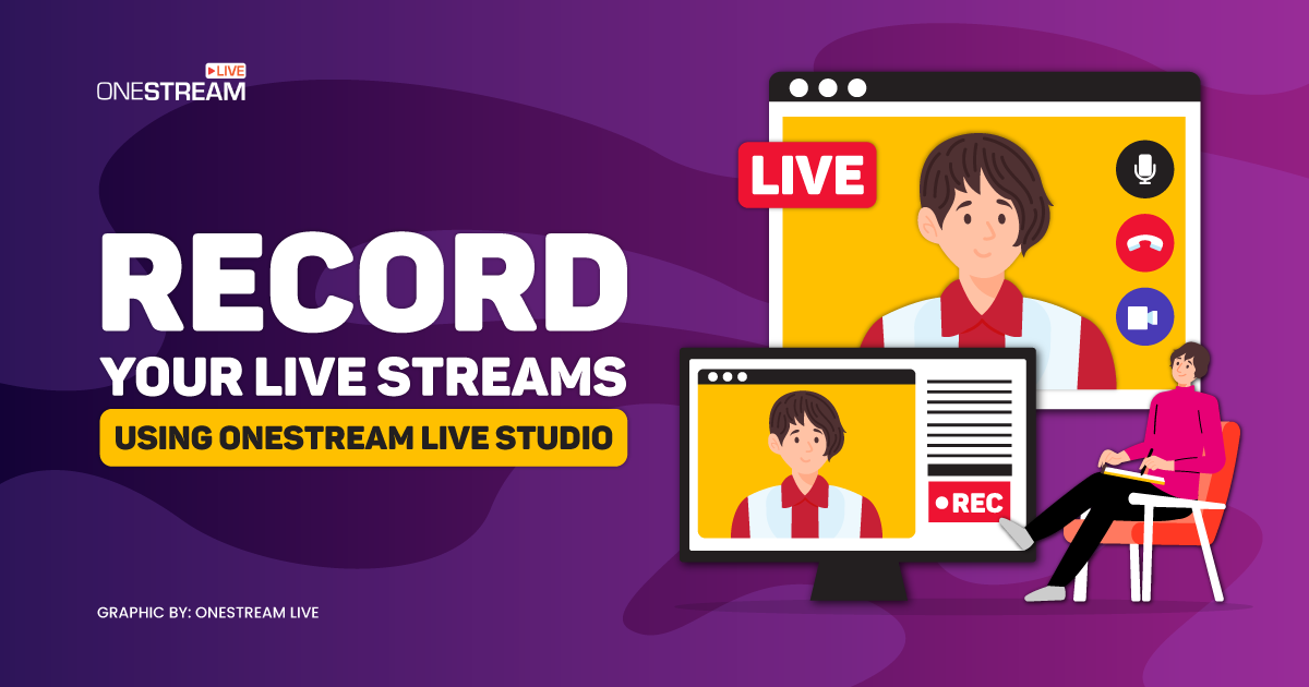Record your Live Streams Using OneStream Live Studio