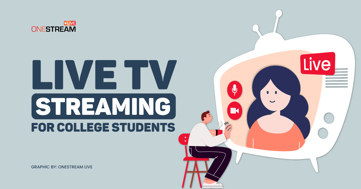 Live TV Streaming for College Students